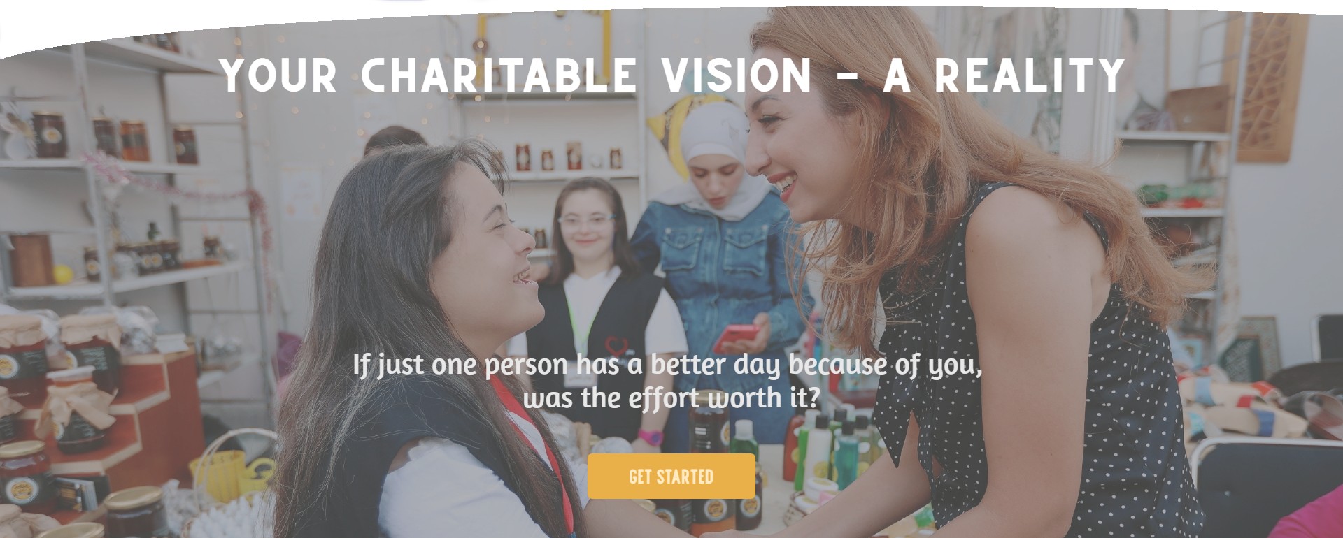 Your Charitable Vision - A Reality
